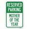 Signmission Mother of the Year Heavy-Gauge Aluminum Sign A-1218-23869 - alternate 1